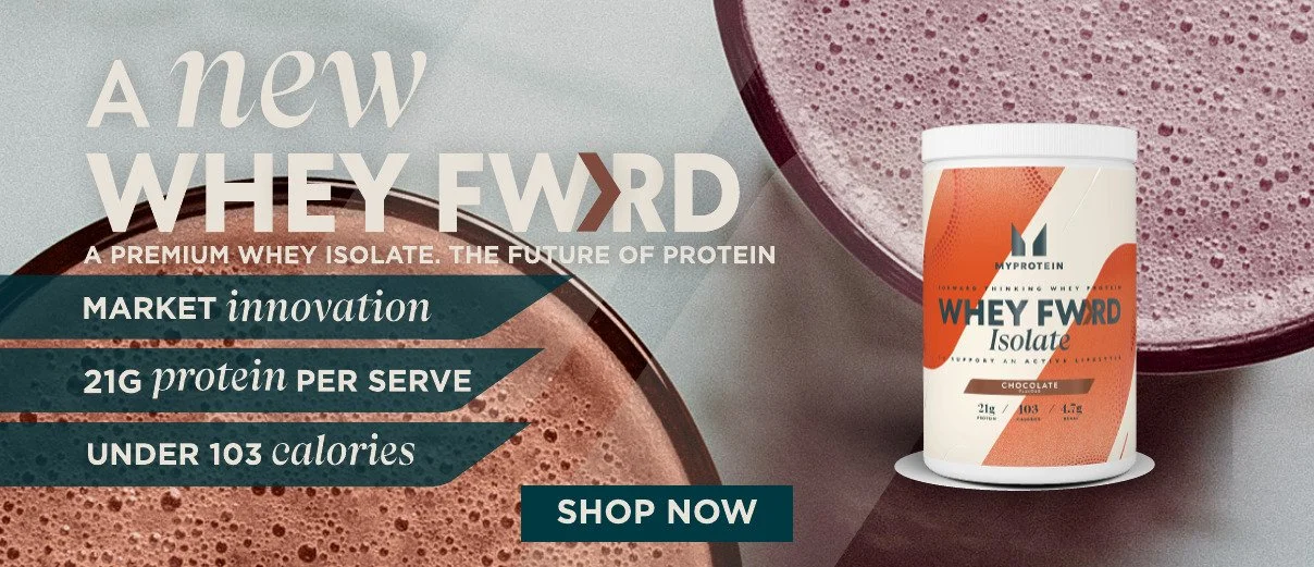 Myprotein Whey Forward Isolate banner: 21g protein per serve, under 103 calories