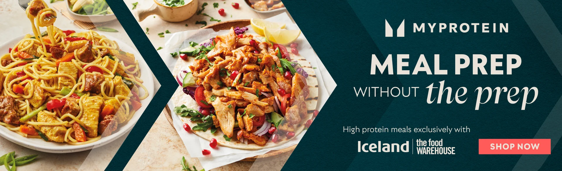 Banner highlighting Myprotein meals available exclusively at Iceland, 'Meal prep without the prep'. Image of a chicken wrap.